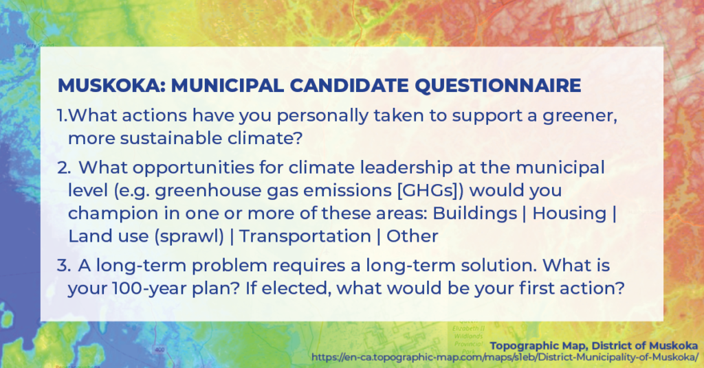 Questions posed to all Muskoka municipal candidates. 